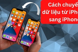 Cách chuyển toàn bộ dữ liệu từ iPhone cũ sang iPhone mới dễ dàng nhẩt