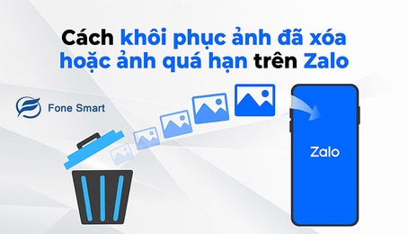 Mách bạn cách khôi phục ảnh đã xóa trên zalo hoặc ảnh quá hạn đơn giản, nhanh chóng đơn giản nhất