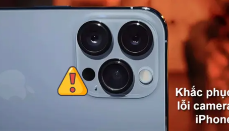 Hướng dẫn cách khắc phục lỗi camera iPhone bị đơ không lên hiệu quả, nhanh chóng