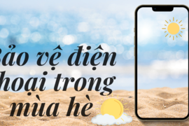 Cách làm mát iPhone trong mùa hè “nóng như chảo lửa”? hiệu quả nhanh chóng
