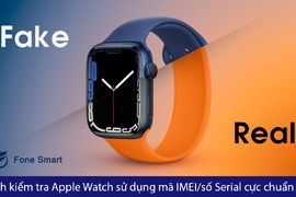 Cách kiểm tra Apple Watch chính hãng sử dụng mã IMEI/số Serial và cách phân biệt cực chuẩn xác