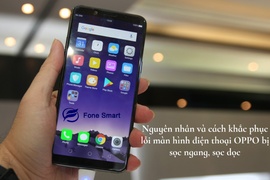 Cách khắc phục lỗi màn hình điện thoại OPPO bị sọc đơn giản hiệu quả