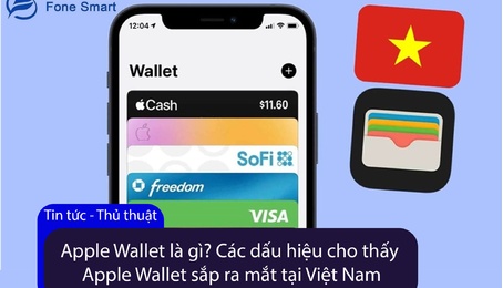 Apple Wallet là gì? Các dấu hiệu cho thấy Apple Wallet sắp ra mắt tại Việt Nam và cách sử dụng
