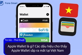 Apple Wallet là gì? Các dấu hiệu cho thấy Apple Wallet sắp ra mắt tại Việt Nam và cách sử dụng