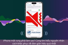iPhone mất rung phải làm sao? Cùng tìm hiểu nguyên nhân cách khắc phục rất đơn giản hiệu quả nhất