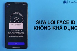 Nguyên nhân và cách sửa lỗi Face ID không khả dụng ở iPhone