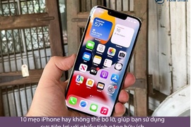 Những mẹo iPhone hay không thể bỏ lỡ, giúp bạn sử dụng cực tiện lợi với nhiều tính năng hữu ích