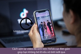 Cách xem lại video đã xem trên TikTok cực đơn giản, giúp bạn không bỏ lỡ nếu vô tình lướt qua