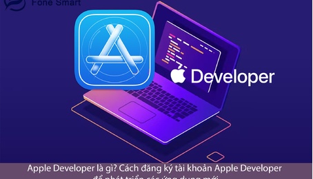 Apple Developer là gì? Cách đăng ký tài khoản Apple Developer để phát triển các ứng dụng mới