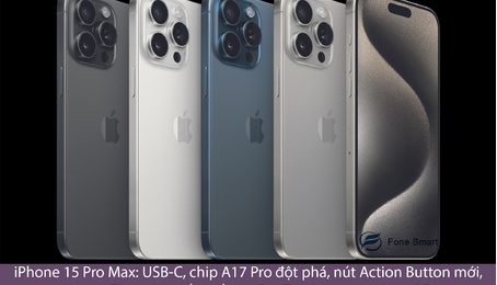 iPhone 15 Pro Max: USB-C, chip A17 Pro đột phá, nút Action Button mới, Khung Titan siêu bền, đồ hoạ Ray Tracing, quay video 3D