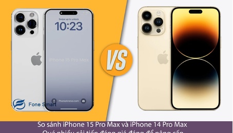 So sánh iPhone 15 Pro Max và iPhone 14 Pro Max: Quá nhiều cải tiến đáng giá đáng để nâng cấp!