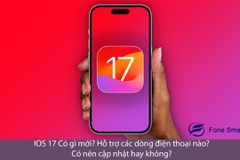IOS 17 Có gì mới? Hỗ trợ các dòng điện thoại nào? Có nên cập nhật hay không?