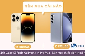 So sánh Galaxy Z Fold5 và iPhone 14 Pro Max - Nên mua chiếc điện thoại nào?