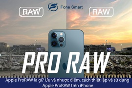 Apple ProRAW là gì? Ưu và nhược điểm, cách thiết lập và sử dụng Apple ProRAW trên iPhone