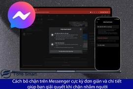 Cách bỏ chặn trên Messenger cực kỳ đơn giản và chi tiết, giúp bạn giải quyết khi chặn nhầm người