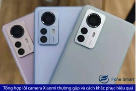 Tổng hợp lỗi camera Xiaomi thường gặp và cách khắc phục hiệu quả