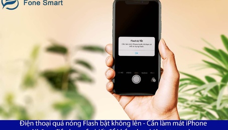 Điện thoại quá nóng Flash bật không lên - Cần làm mát iPhone: Những điều bạn cần biết để khắc phục hiện tượng này