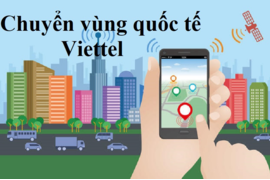 Cách chuyển vùng quốc tế SIM Viettel đơn giản giúp bạn liên lạc bằng SIM của mình khi ở nước ngoài