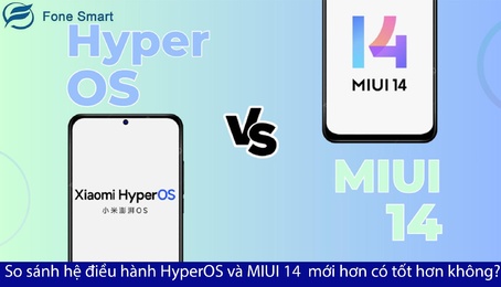 So sánh Hệ điều hành Xiaomi HyperOS và MIUI 14 - Liệu HyperOS mới hơn có tốt hơn không?