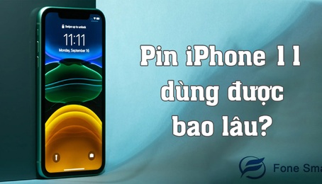 Pin iPhone 11 dùng được bao lâu? Dấu hiệu nhận biết điện thoại cần được thay pin