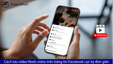 Cách lưu video Reels video trên bảng tin Facebook cực kỳ đơn giản và nhanh chóng