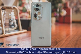 OPPO Reno11: Ngoại hình rất đẹp, Dimensity 8200 đạt hơn 1 triệu điểm sức mạnh