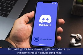 Discord là gì? Cách tải và sử dụng Discord để nhắn tin, chơi game