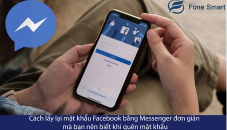 Cách lấy lại mật khẩu Facebook bằng Messenger đơn giản mà bạn nên biết khi quên mật khẩu