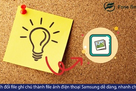 Cách đổi file ghi chú thành file ảnh trên điện thoại Samsung