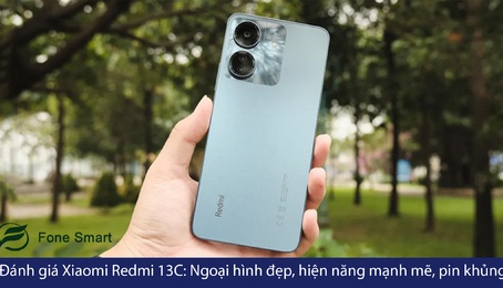 Đánh giá Xiaomi Redmi 13C: Ngoại hình đẹp, hiện năng mạnh mẽ, dung lượng pin khủng