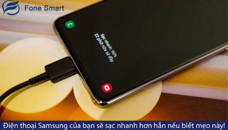 Điện thoại Samsung của bạn sẽ sạc nhanh hơn hẳn nếu biết mẹo này!