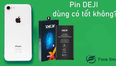 Đánh giá Pin dung lượng cao DEJI dùng tốt không? Có nên thay Pin DEJI dung lượng cao cho điện thoại của bạn?