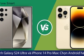 So sánh Galaxy S24 Ultra và iPhone 14 Pro Max nên chọn cái nào?