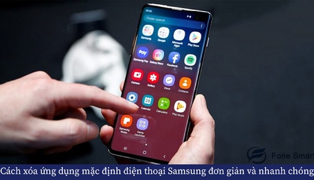 Cách xóa ứng dụng mặc định trên điện thoại Samsung đơn giản và nhanh chóng