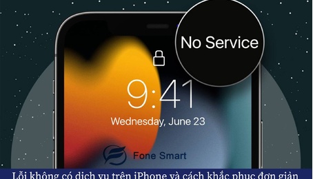 Lỗi không có dịch vụ trên iPhone và cách khắc phục đơn giản