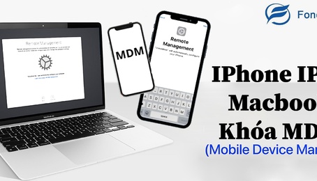 iPhone, IPad, Macbook bị khóa MDM là gì? Có mở khóa MDM được hay không? Cách kiểm tra sản phẩm Apple bị khóa MDM đơn giản nhẩt