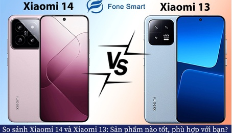 So sánh Xiaomi 14 và Xiaomi 13: Sản phẩm nào tốt, phù hợp với bạn?