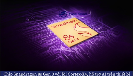 Qualcomm ra mắt chip Snapdragon 8s Gen 3 với lõi Cortex-X4, hỗ trợ AI trên thiết bị