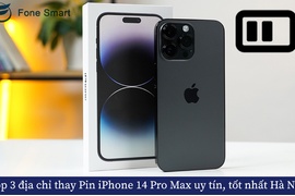 Top 3 địa chỉ thay Pin iPhone 14 Pro Max chính hãng, uy tín, tốt nhất Hà Nội 