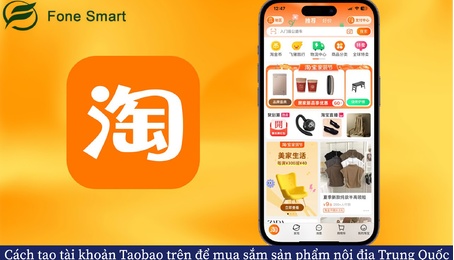Cách tạo tài khoản Taobao trên để mua sắm sản phẩm nội địa Trung Quốc