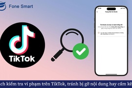 Cách kiểm tra vi phạm trên TikTok, tránh bị gỡ nội dung hay cấm kênh