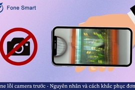 IPhone lỗi camera trước - Nguyên nhân và cách khắc phục đơn giản hiệu quả