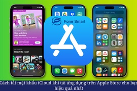 Cách tắt mật khẩu iCloud khi tải ứng dụng trên Apple Store cho bạn hiệu quả nhất