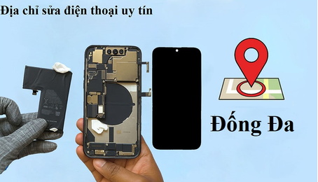 Top 10 cửa hàng sửa chữa điện thoại uy tín quận Đống Đa, Hà Nội