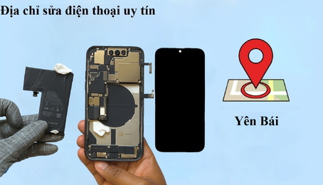 Địa chỉ sửa điện thoại uy tín tại Yên Bái