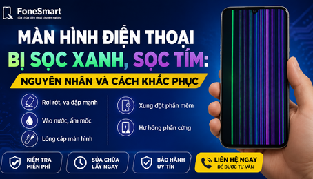 Màn hình điện thoại bị sọc xanh, sọc tím: Nguyên nhân và cách khắc phục hiệu quả