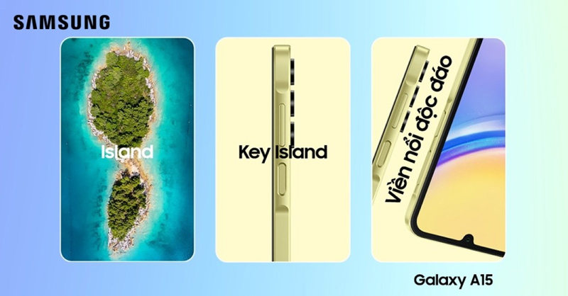 Thiết kế viền nổi Key Island sang trọng của Samsung Galaxy A15